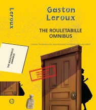The Rouletabille Omnibus: The Mystery of the Yellow Room and the Perfume of the Lady in Black